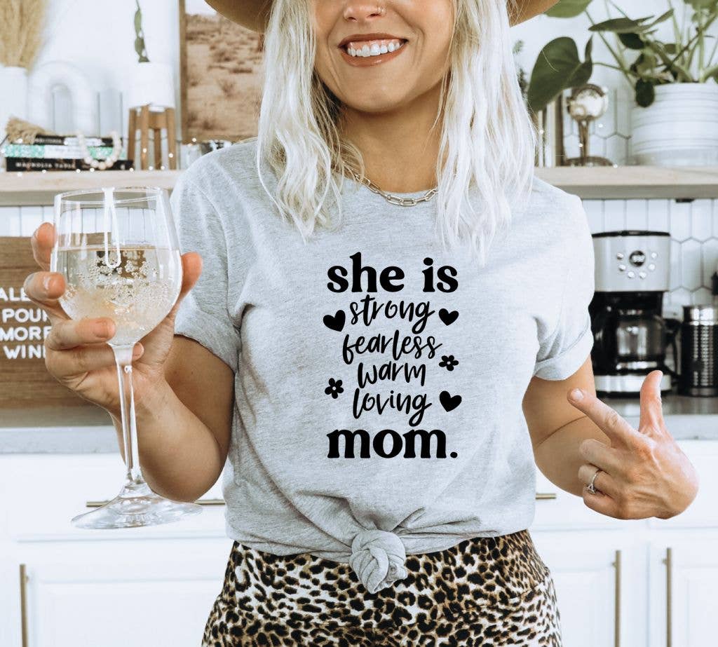 She Is Strong Fearless Warm Loving Mom T-shirt