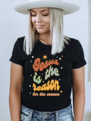 Jesus Is The Reason For The Season Shirt