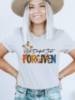 Not Perfect Just Forgiven T-shirt | Graphic Tee