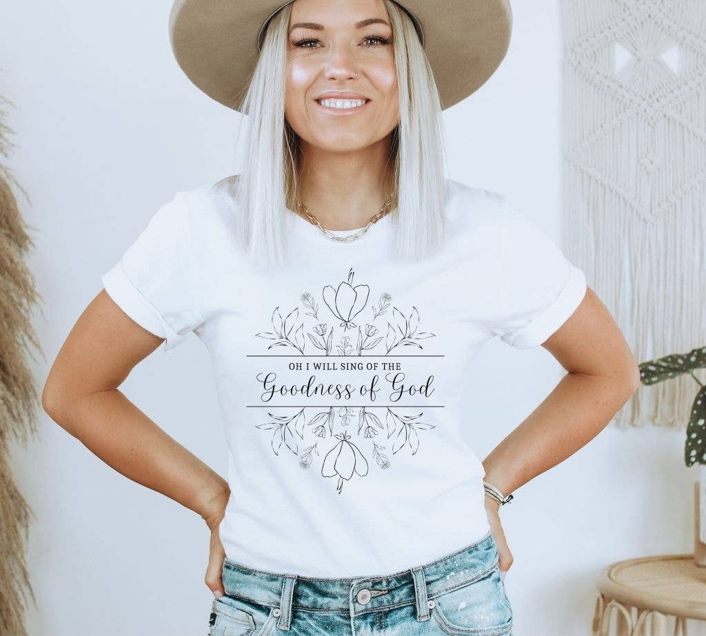 Oh I Will Sing Of The Goodness Of God T-shirt