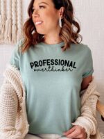 Professional Overthinker T-shirt | Women's Shirts