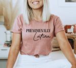 Phenomenally Latina T-shirt | Women's Top