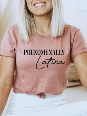 Phenomenally Latina T-shirt | Women's Top