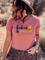 Look On The Bright Side T-shirt | Graphic Gift