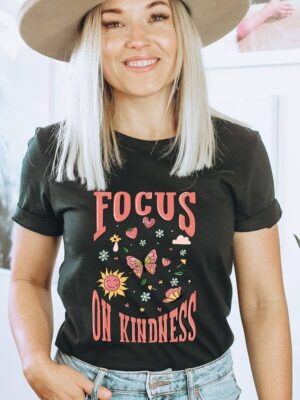 Focus On Kindness T-shirt | Graphic Tee