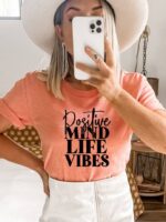 Positive Mind Life Vibes T-shirt | Women's Shirt