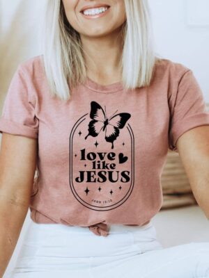 Love Like Jesus T-shirt | Graphic Shirt | Jesus Tee