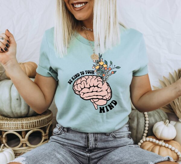 Be Kind Your Mind T-shirt | Graphic Tee
