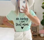 Oh Honey I Am That Mom T-shirt