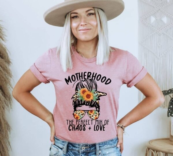 Motherhood The Perfect Mix Of Chaos T-shirt