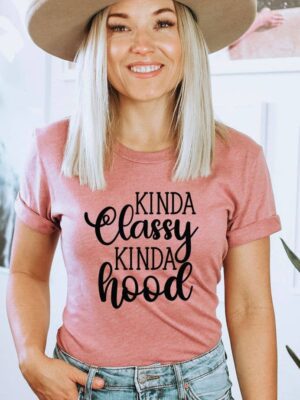 Kinda Classy Kinda Hood T-shirt | Graphic Top