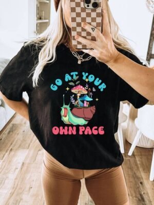 Go At Your Own Pace T-shirt | Graphic Tee