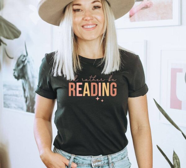 Id Rather Be Reading T-shirt