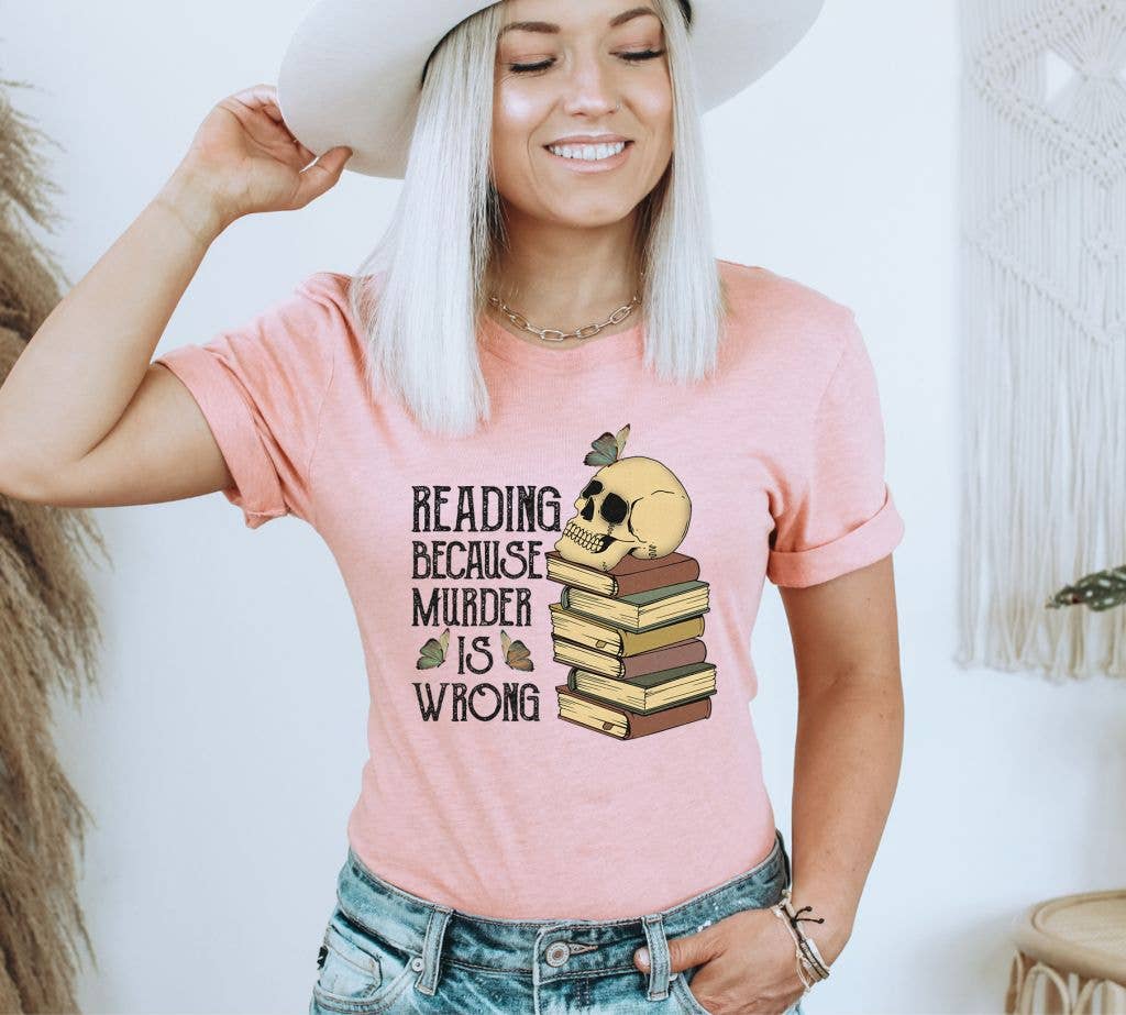 Reading Because Murder Is Wrong T-shirt
