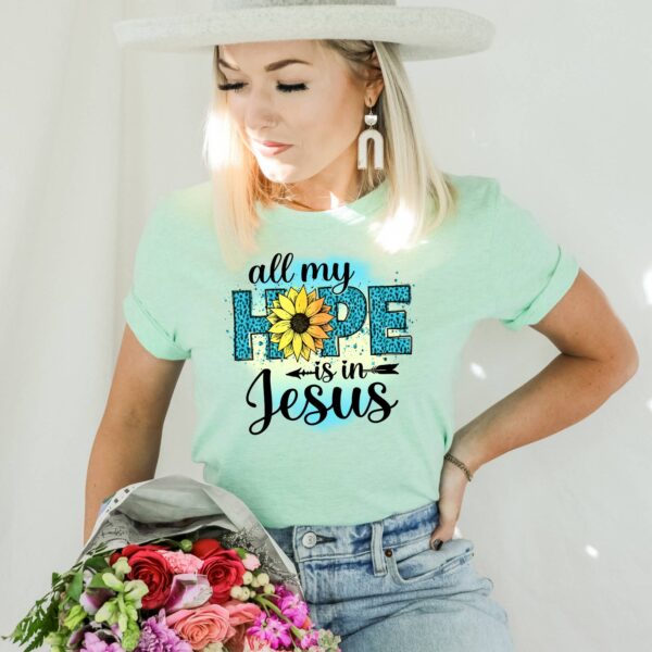 All My Hope Is In Jesus T-shirt | Graphic Tee