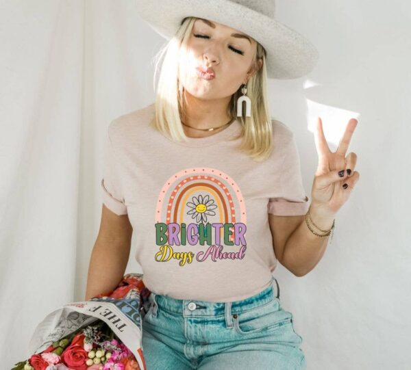 Brighter Days Ahead T-shirt | Women's Tee
