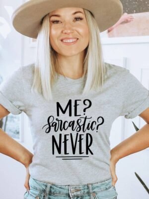 Me Sarcastic Never T-shirt | Graphic T-shirt