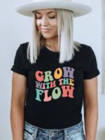 Grow With The Flow T-shirt | Graphic Gift