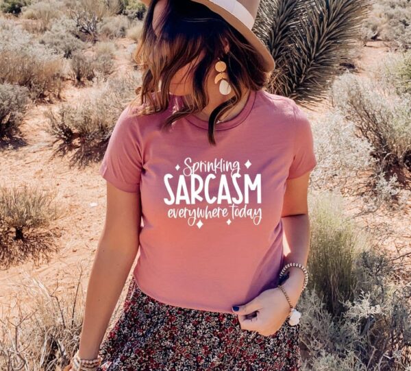 Sprinkling Sarcasm Everything Today T-shirt