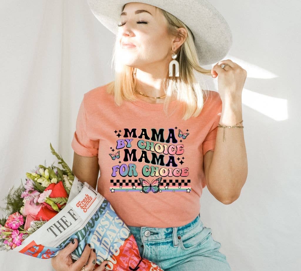 Mama By Choice Mama For Choice T-shirt | Graphic Tee