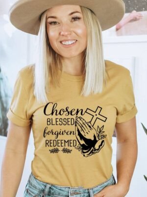 Chosen Blessed Forgiven Redeemed T-shirt