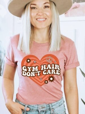 Gym Hair Don't Care T-shirt | Graphic Tee