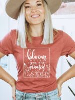 Bloom Where You Are Planted T-shirt | Women's Top