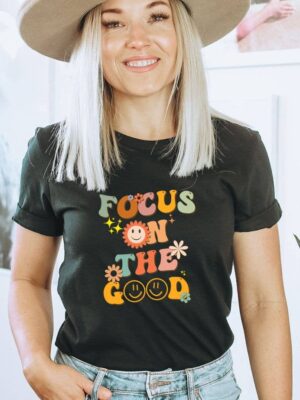 Focus On the Good T-shirt | Graphic T-shirts