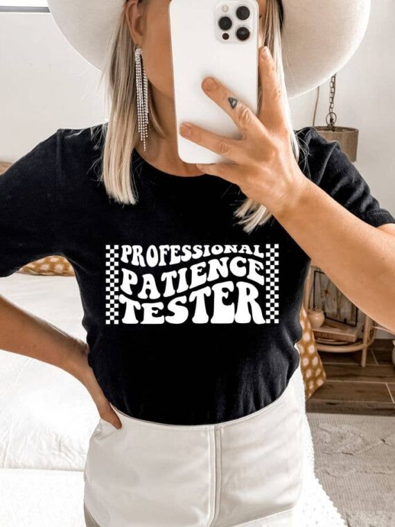 Professional Patience Tester T-shirt | Women's Tee