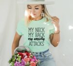 My Neck My Back My Anxiety Attack T-shirt
