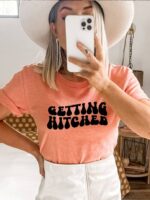 Getting Hitched T-shirt | Graphic Shirt