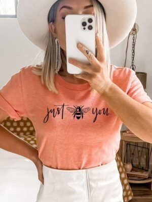 Just Bee You T-shirt | Graphic Gift
