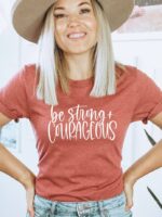 Be Strong And Courageous T-shirt | Graphic T-shirt
