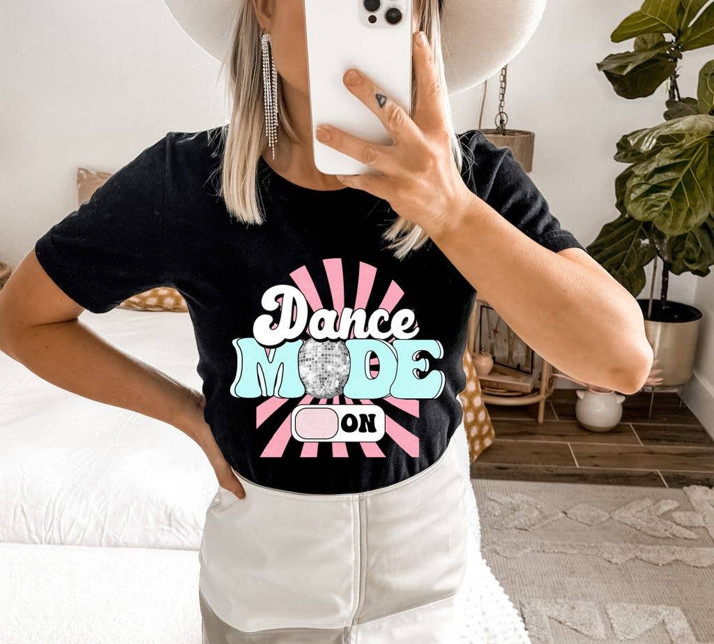 Dance Mode On T-shirt | Graphic Tee