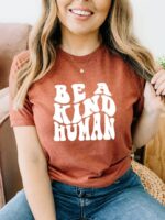 Be A Kind Human T-shirt | Graphic T-shirt