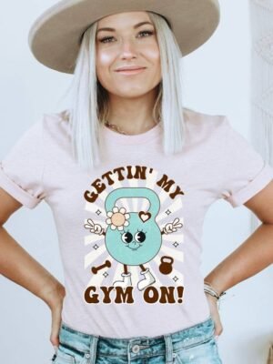 Gettin My Gym On T-shirt | Graphic Tee