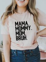 Mama Mommy Mom Bruh T-shirt | Graphic Top