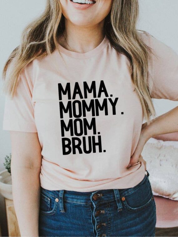 Mama Mommy Mom Bruh T-shirt | Graphic Top