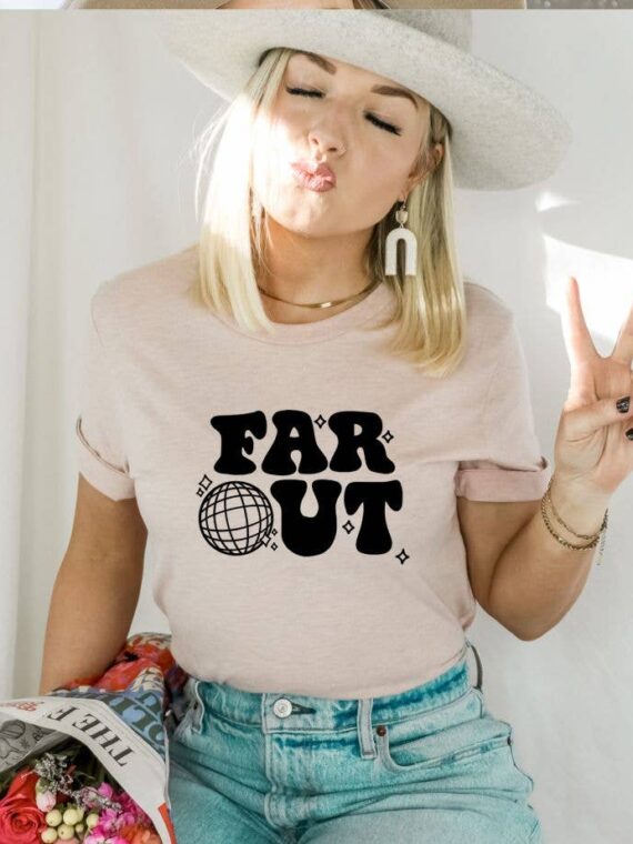 Far Out T-shirt | Women's Tee