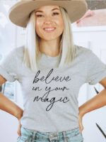 Believe In Your Magic T-shirt | Graphic Tee