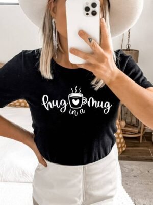 Hug In A Mug T-shirt | Graphic T-shirt