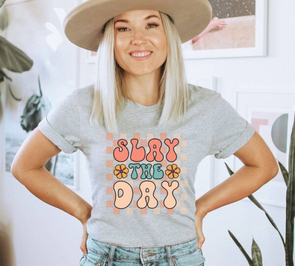 Slay The Day T-shirt | Graphic Tee