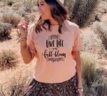 Live Life In Full Bloom T-shirt | Graphic Gift