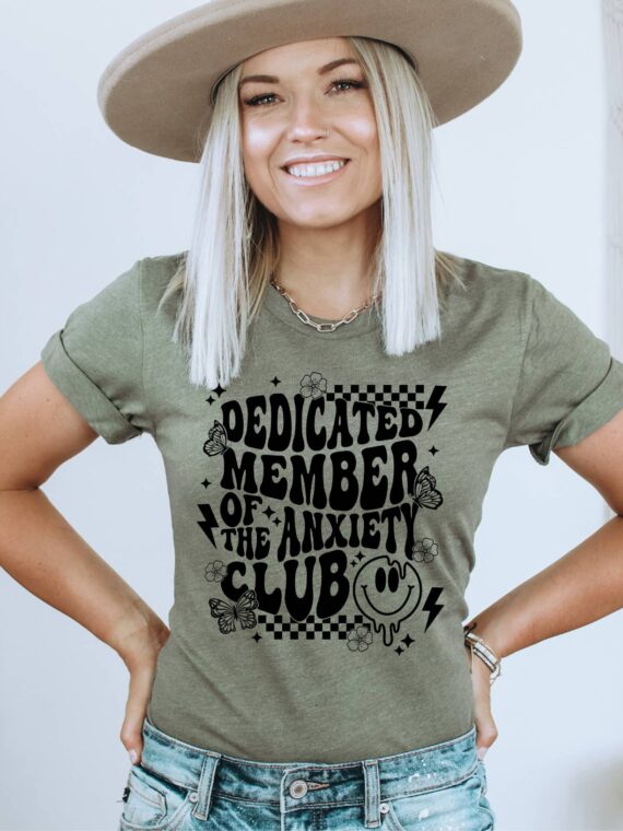 Dedicated Member Of The Anxiety Club T-shirt | Graphic Tee