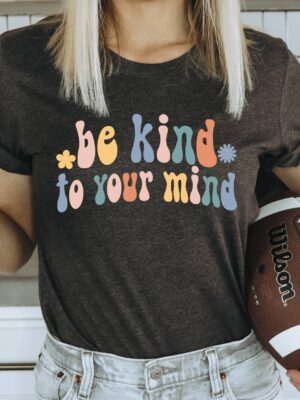 Be Kind Your Mind T-shirt | Graphic Tee