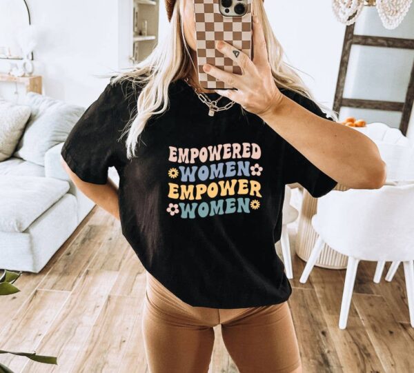 Empowered Women Empower Women T-shirt | Graphic Top