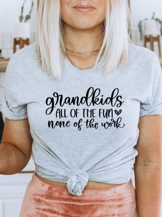 Grandkids All Of The Fun None Of The Work T-shirt