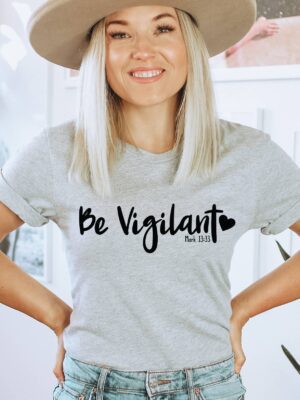 Be Vigilant T-shirt