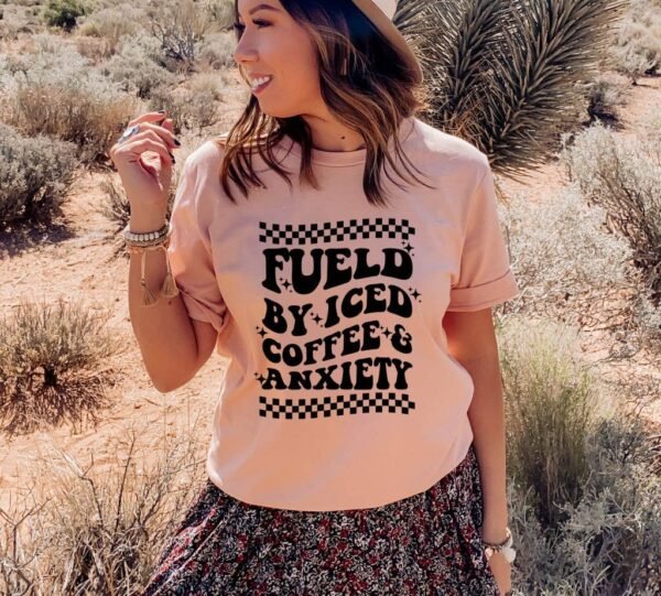 Fueled By Iced Coffee And Anxiety T-shirt | Graphic Shirt