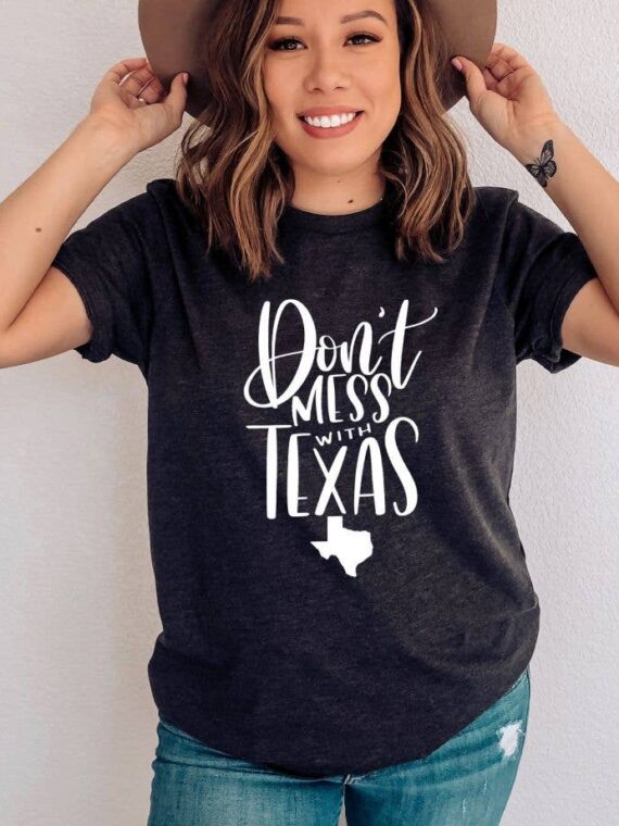Don't Mess With Texas T-shirt | Graphic Tee